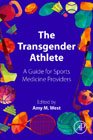 The Transgender Athlete: A Guide for Sports Medicine Providers