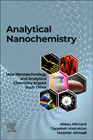 Analytical Nanochemistry: How Nanotechnology and Analytical Chemistry Impact Each Other