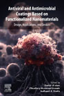 Antiviral and Antimicrobial Coatings based on Functionalized Nanomaterials: Design, Applications and Devices