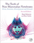 The Teeth of Non-mammalian Vertebrates: Dentitions for Form, Function, and Feeding