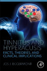 Tinnitus and Hyperacusis: Facts, Theories, and Clinical Implications