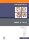 Nerve Injuries, An Issue of Orthopedic Clinics