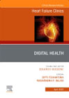 Digital Health, An Issue of Heart Failure Clinics