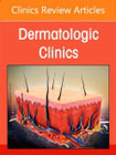 Diversity, Equity, and Inclusion in Dermatology, An Issue of Dermatologic Clinics