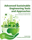 Advanced Sustainable Engineering Tools and Approaches: Trends in Technology-Based Decision Making in Modern Society