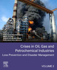 Crises in Oil, Gas and Petrochemical Industries: Loss Prevention and Disaster Management