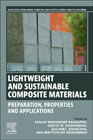 Lightweight and Sustainable Composite Materials: Preparation, Properties and Applications