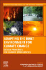 Adapting the Built Environment for Climate Change: Design Principles for Climate Emergencies