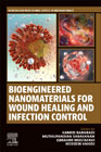 Bioengineered Nanomaterials for Wound Healing and Infection Control