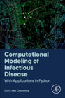 Computational Modeling of Infectious Disease: With Applications in Python