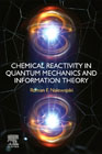 Chemical Reactivity in Quantum Mechanics and Information Theory