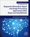 Diagnostic Biomedical Signal and Image Processing Applications: With Deep Learning Methods