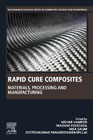 Rapid Cure Composites: Materials, Processing and Manufacturing