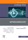 Nephrocardiology, An Issue of Cardiology Clinics