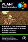 The Role of Gasotransmitters In the Amelioration of Arsenic Toxicity in Plants: Biology and Biotechnology