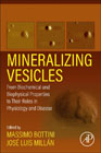 Mineralizing Vesicles: From Biochemical and Biophysical Properties to Their Roles in Physiology and Disease