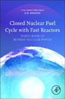 Closed Nuclear Fuel Cycle with Fast Reactors: White Book of Russian Nuclear Power