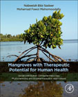 Mangroves with Therapeutic Potential for Human Health: Global Distribution, Ethnopharmacology, Phytochemistry, and Biopharmaceutical Application