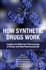 How Synthetic Drugs Work: Insights into Molecular Pharmacology of Classic and New Pharmaceuticals