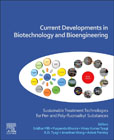 Current Developments in Biotechnology and Bioengineering: Sustainable Treatment Technologies for Pre- and Poly-flourakyl Substances