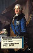 The zenith of European Monarchy and its elites: the politics of culture, 1650-1750