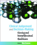 Clinical judgement and decision- making: nursing and interprofessional healthcare