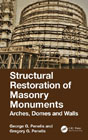 Structural Restoration of Masonry Monuments: Arches, Domes and Walls