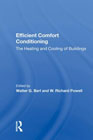 Efficient Comfort Conditioning: The Heating And Cooling Of Buildings