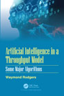 Artificial Intelligence in a Throughput Model: Some Major Algorithms