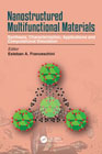 Nanostructured Multifunctional Materials: Synthesis, Characterization, Applications and Computational Simulation
