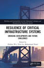 Resilience of Critical Infrastructure Systems: Emerging Developments and Future Challenges