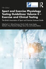 Sport and Exercise Physiology Testing Guidelines: The British Association of Sport and Exercise Sciences Guide II Exercise and Clinical Testing