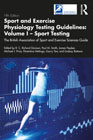 Sport and Exercise Physiology Testing Guidelines: The British Association of Sport and Exercise Sciences Guide I Sport Testing