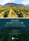 Smart Agriculture: Emerging Pedagogies of Deep Learning, Machine Learning and Internet of Things