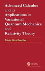 Advanced calculus and its applications in variational quantum mechanics and relativity theory