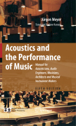 Acoustics and the performance of music: Manual for Acousticians, Audio Engineers, Musicians, Builders of Musical Instruments and Architects