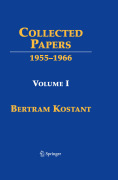 Collected papers of Bertram Kostant v. I 1955-1965