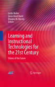 Learning and instructional technologies for the 21st century: visions of the future