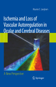 Ischemia and loss of vascular autoregulation in ocular and cerebral diseases: a new perspective