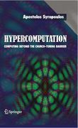 Hypercomputation: computing beyond the church-turing barrier