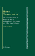 Homo oeconomicus: The Economic Model of Individual Behavior and Its Applications in Economics and Other Social Sciences