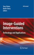 Image-guided interventions: technology and applications