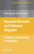 Bayesian networks and influence diagrams: a guide to construction and analysis