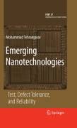 Emerging nanotechnologies: test, defect tolerance, and reliability