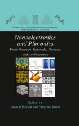 Nanoelectronics and photonics: from atoms to materials, devices, and architectures