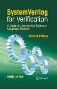 Systemverilog for verification: a guide to learning the testbench language features