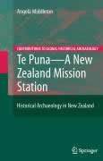 Te puna - a New Zealand mission station: historical archaeology in New Zealand