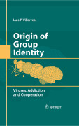 Origin of group identity: viruses, addiction and cooperation