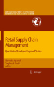 Retail supply chain management: quantitative models and empirical studies