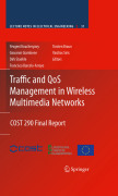 Traffic and QoS management in wireless multimedianetworks: COST 290 Final Report